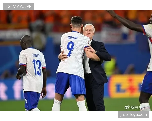 德尚更衣室管理成效显现,法国队凝聚力持续提升 德尚更衣室管理成效显现,法国队凝聚力持续提升