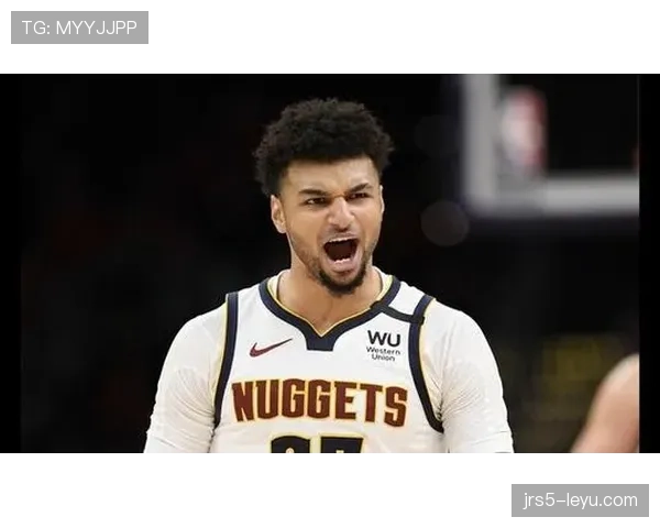 贾马尔·穆雷突破提升关键时刻得分效率远超季后赛对手